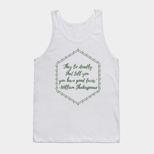 Shakespearean Insults: Good Faces Tank Top